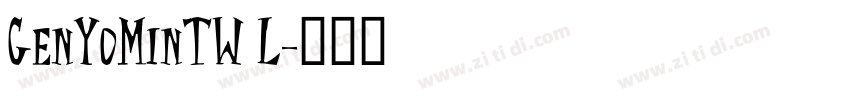 GenYoMinTW L字体转换